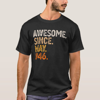 Awesome Since May 1946 76Th Birthday Gift 76 Year T-Shirt