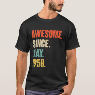 Awesome Since May 1950 Birthday - Gift For 71 Year T-Shirt