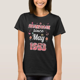 Awesome since May 1953 flowers 1953 May Birthday T-Shirt