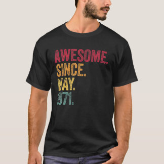 Awesome Since May 1971 50Th Birthday 50 Years Old T-Shirt