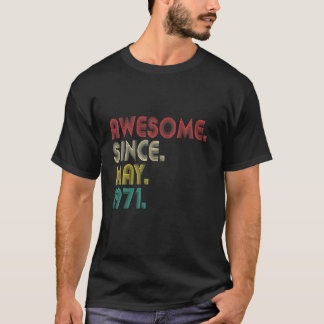 Awesome Since May 1971 50Th Birthday 50 Years Old T-Shirt