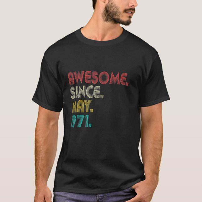 Awesome Since May 1971 50Th Birthday Men Women 50 T-Shirt (Front)