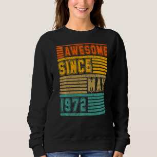 Awesome Since May 1972 Vintage 50th Men And Women  Sweatshirt