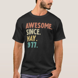 Awesome Since May 1977 45Th Birthday Gift 45Year O T-Shirt