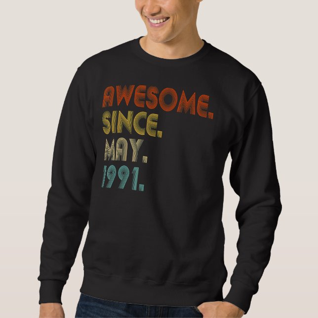 Awesome Since May 1991 Vintage 31st Birthday Sweatshirt (Front)