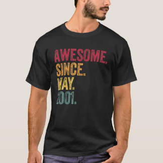 Awesome Since May 2001 20Th Birthday 20 Years Old T-Shirt