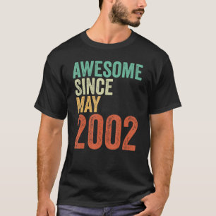 Awesome Since May 2002 21st Birthday Women Men T-Shirt