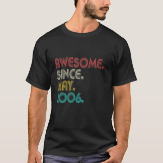 Awesome Since May 2006 15Th Birthday Boy Girl 15 Y T-Shirt