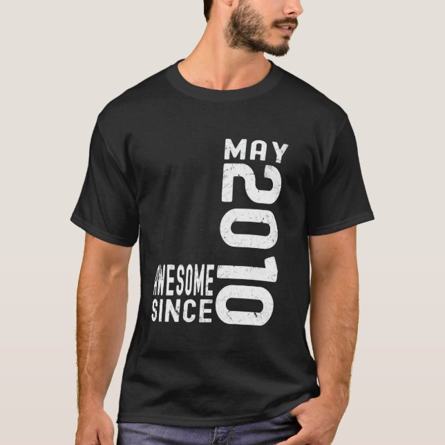 Awesome Since May 2010, Born In 2010 May Birthday T-Shirt (Front)