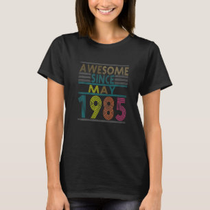 Awesome Since May Born In 1985 Vintage 37nd Birthd T-Shirt