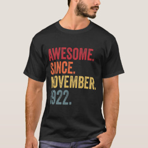Awesome Since November 1922 99th Birthday 99 Year T-Shirt