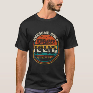 Awesome Since November 1940 80Th Birthday Gift 80 T-Shirt