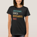 Awesome Since November 1942 80th Birthday  80 Year T-Shirt<br><div class="desc">Awesome Since November 1942 80th Birthday  80 Years Old</div>