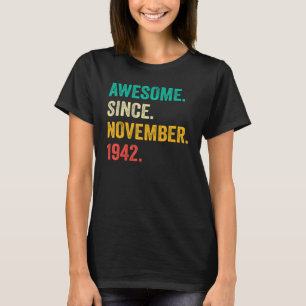 Awesome Since November 1942 80th Birthday 80 Year T-Shirt