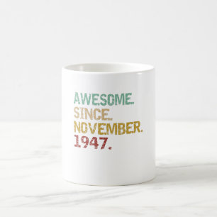 awesome since november 1947 coffee mug