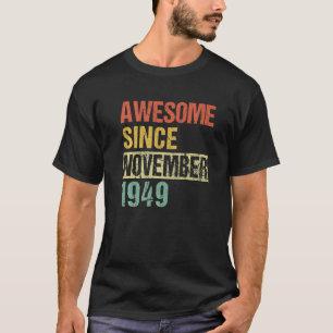 Awesome Since November 1949 73rd Birthday T-Shirt