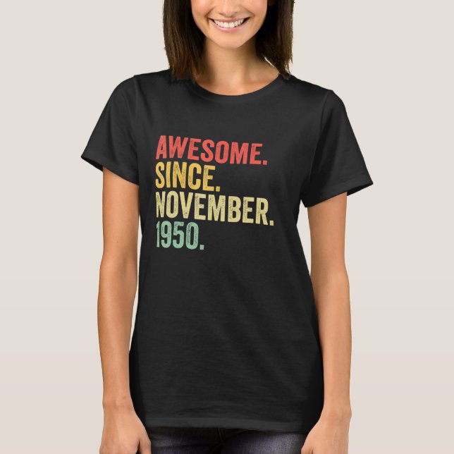 Awesome Since November 1950 72 Years Old Gifts 72n T-Shirt (Front)