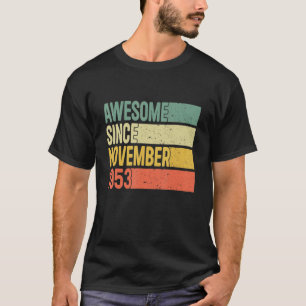 Awesome Since November 1953 69 Years Old Gifts 69t T-Shirt