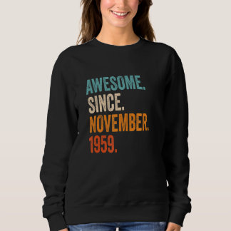 Awesome Since November 1959 63rd Birthday Sweatshirt