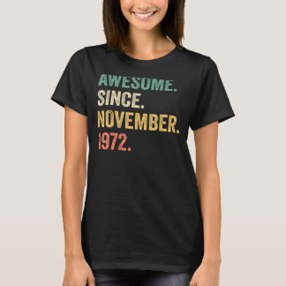 Awesome Since November 1972 50th Birthday  50 Year T-Shirt
