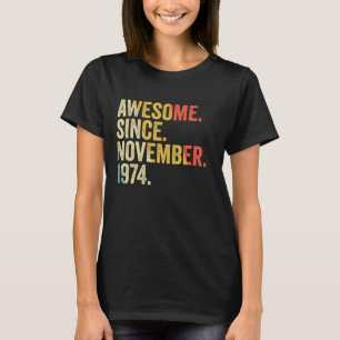 Awesome Since November 1974 48 Years Old Gifts 48t T-Shirt