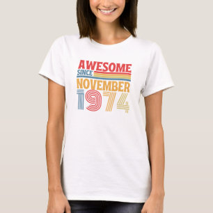 Awesome Since November 1974 T-Shirt