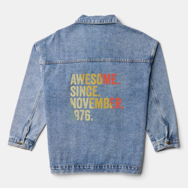Awesome Since November 1976 46 Years Old Gifts 46t Denim Jacket (Back)