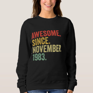 Awesome Since November 1983 39 Years Old Gifts 39t Sweatshirt