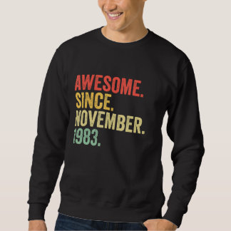 Awesome Since November 1983 39 Years Old Gifts 39t Sweatshirt