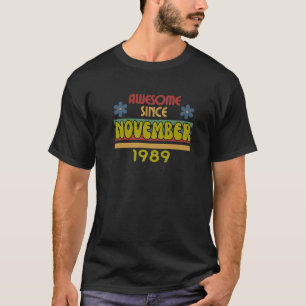 Awesome Since November 1989 Year Old Birthday Retr T-Shirt