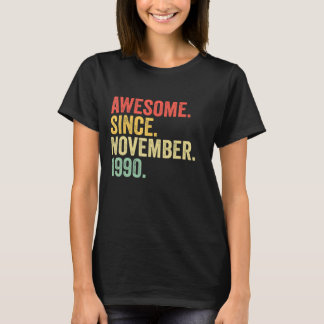 Awesome Since November 1990 32 Years Old Gifts 32n T-Shirt