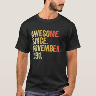 Awesome Since November 1991 31 Years Old Gifts 31s T-Shirt
