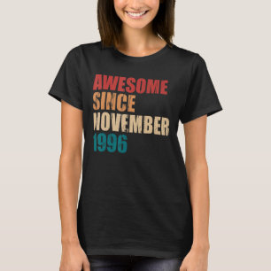 Awesome Since November 1996 26th Birthday 26 Years T-Shirt