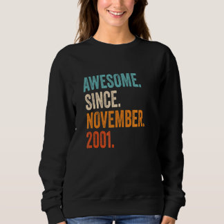 Awesome Since November 2001 21st Birthday Sweatshirt