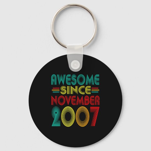 Awesome Since November 2007 Years 18th Bday Funny  Key Ring (Front)