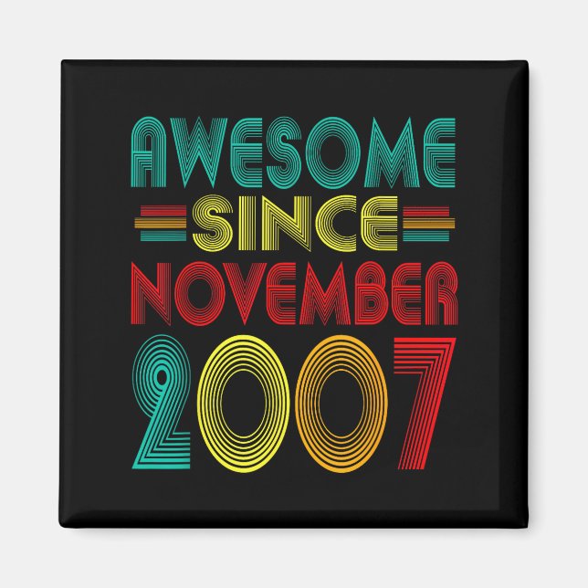 Awesome Since November 2007 Years 18th Bday Funny  Magnet (Front)