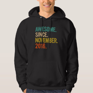 Awesome Since November 2016 6th Birthday Gifts 6 Y Hoodie