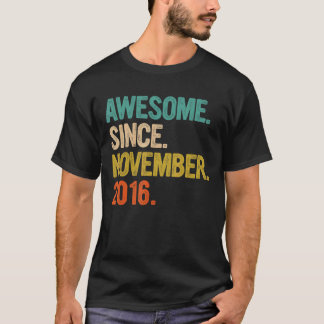 Awesome Since November 2016 6th Birthday Gifts 6 Y T-Shirt