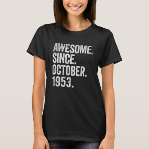Awesome Since October 1953 69th Birthday 69 Years T-Shirt
