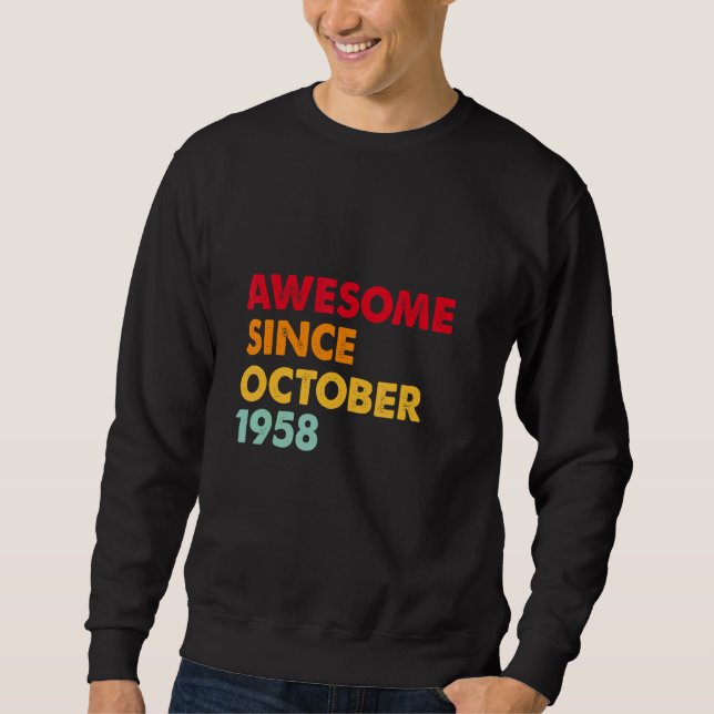 Awesome Since October 1958 64th Birthday Gifts 64  Sweatshirt (Front)
