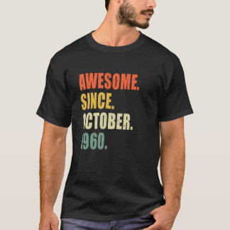 Awesome Since October 1960 62 Year Old Birthday T-Shirt