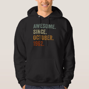 Awesome Since October 1962 60th Birthday 60 Years Hoodie