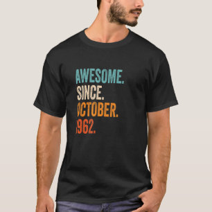Awesome Since October 1962 60th Birthday T-Shirt