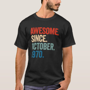 Awesome Since October 1970 52nd Birthday 52 Years T-Shirt