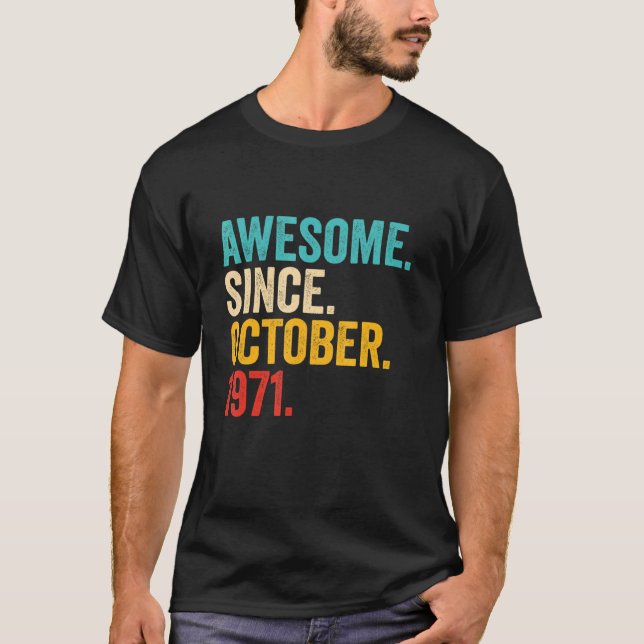 Awesome Since October 1971 51 Years Old  51st Birt T-Shirt (Front)