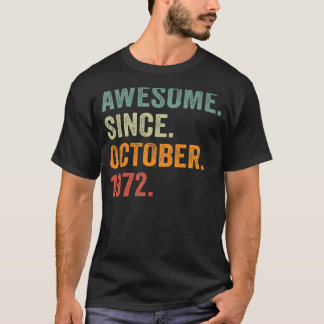 Awesome Since October 1972 50th Birthday 50 Years T-Shirt