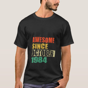 Awesome Since October 1984 40 Years Old 40th Birth T-Shirt