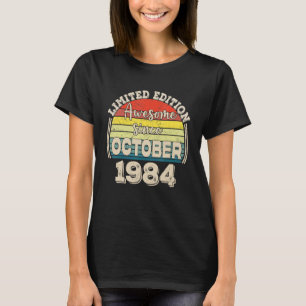 Awesome Since October 1984 Born in October Dad Mum T-Shirt