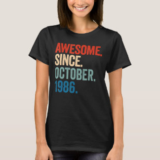 Awesome Since October 1986 36th Birthday  36 Years T-Shirt