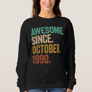Awesome Since October 1990 32 Years Old 32nd Birth Sweatshirt